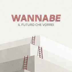 Wannabe. Il futuro che vorrei del 26/04/2024 - RaiPlay Sound