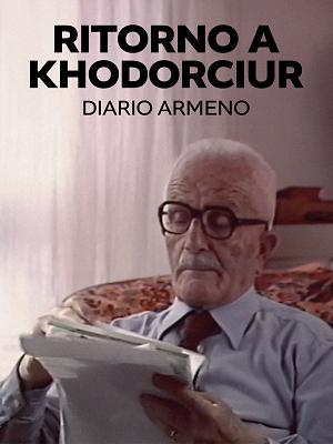Ritorno a Khodorciur - Diario Armeno - RaiPlay